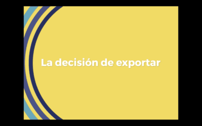 TUTORIAL 1 – La decisión de Exportar