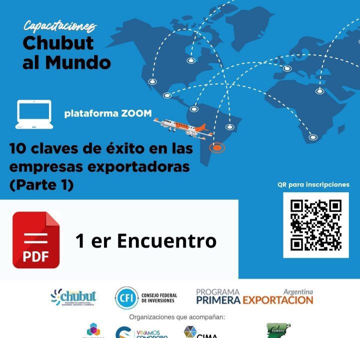 PDF – 1° Encuentro del ciclo de Capacitaciones «Chubut al Mundo»