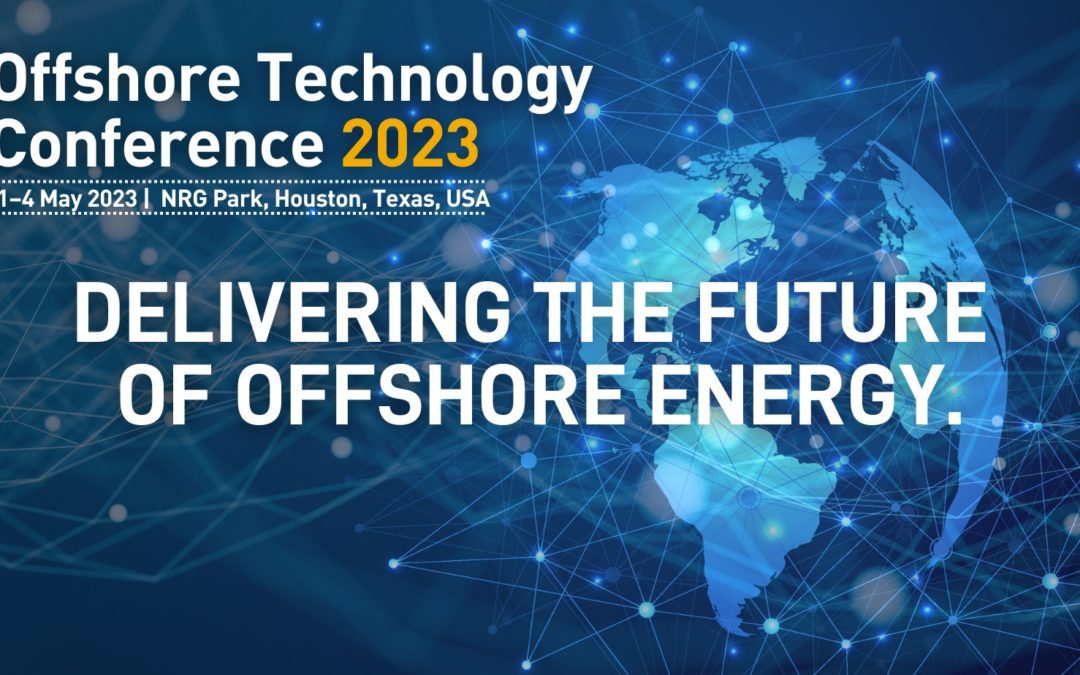 OTC – OFFSHORE TECHNOLOGY CONFERENCE 2023