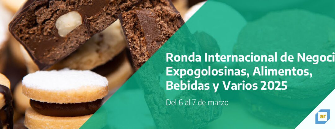 Ronda de Negocios Internacional en Expogolosinas, Alimentos, Bebidas y Varios 2025